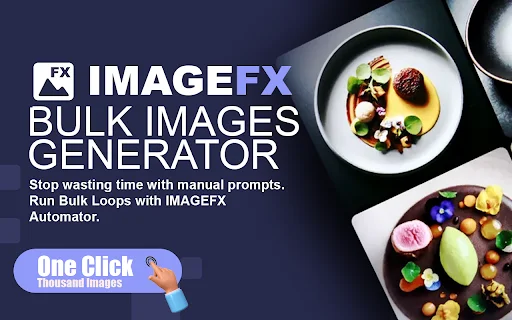 Download ImageFX Automator: Generate AI Images in Bulk Easily description image 1